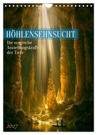 Höhlensehnsucht (Wandkalender 2027 DIN A4 hoch), CALVENDO Monatskalender