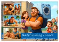 Bodybuilding Planer (Wandkalender 2027 DIN A3 quer), CALVENDO Monatskalender