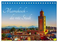 Marrakesch die rote Stadt (Tischkalender 2027 DIN A5 quer), CALVENDO Monatskalender