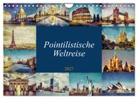 Pointilistische Weltreise (Wandkalender 2027 DIN A4 quer), CALVENDO Monatskalender