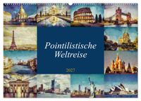Pointilistische Weltreise (Wandkalender 2027 DIN A2 quer), CALVENDO Monatskalender