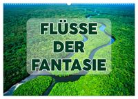 Flüsse der Fantasie (Wandkalender 2027 DIN A2 quer), CALVENDO Monatskalender