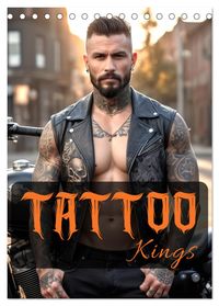 Tattoo Kings (Tischkalender 2027 DIN A5 hoch), CALVENDO Monatskalender