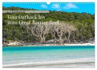 Australien - Vom Outback bis zum Great Barrier Reef (Wandkalender 2027 DIN A3 quer), CALVENDO Monatskalender
