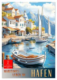 Maritimes Leben im Hafen (Wandkalender 2027 DIN A2 hoch), CALVENDO Monatskalender