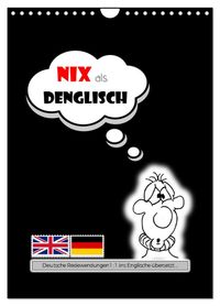 Nix als DENGLISCH (Wandkalender 2027 DIN A4 hoch), CALVENDO Monatskalender