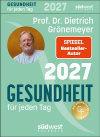 Gesundheit für jeden Tag 2027 - Tagesabreißkalender zum Aufstellen oder Aufhängen
