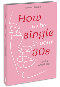 How to be single in your 30s