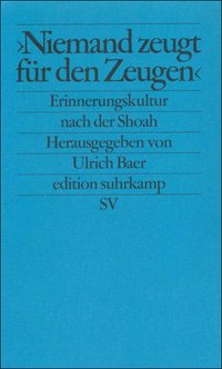 »Niemand zeugt für den Zeugen«