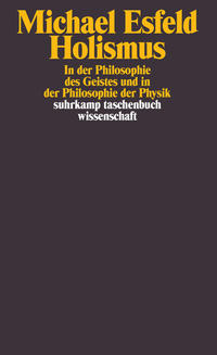 Holismus in der Philosophie des Geistes und in der Philosophie der Physik