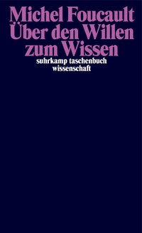 Über den Willen zum Wissen