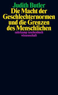 Die Macht der Geschlechternormen und die Grenzen des Menschlichen
