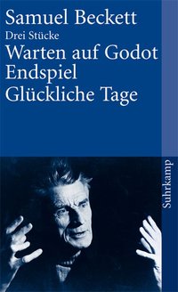 Warten auf Godot. Endspiel. Glückliche Tage