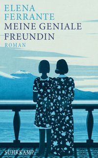 Meine geniale Freundin − Band 1 der Neapolitanischen Saga (Kindheit und frühe Jugend) (Neapolitanische Saga 1)