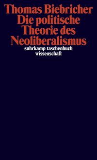 Die politische Theorie des Neoliberalismus