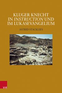 Kluger Knecht in Instruction und im Lukasevangelium
