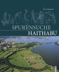 Spurensuche Haithabu