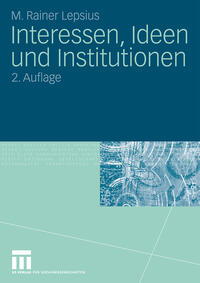 Interessen, Ideen und Institutionen