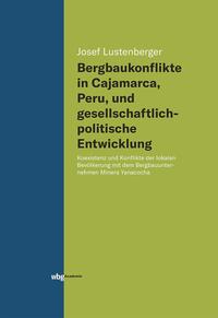 Bergbaukonflikte in Cajamarca, Peru, und gesellschaftlichpolitische Entwicklung