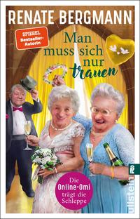 Man muss sich nur trauen (Die Online-Omi 16)