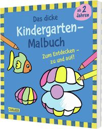Ausmalbilder für Kita-Kinder: Das dicke Kindergarten Malbuch zum Entdecken