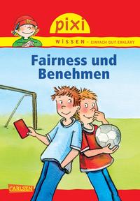 Pixi Wissen 9: Fairness und Benehmen