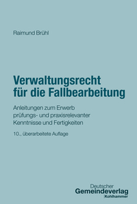 Verwaltungsrecht für die Fallbearbeitung