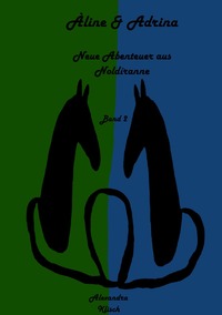 Àline und Adrina / Àline und Adrina: Neue Abenteuer aus Noldíranne