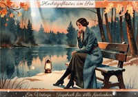 Herbstgedanken, eine limitierte Edition mit 5 Mini-Tagebüchern voller... / Herbstgeflüster am See