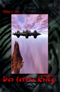 HERR DER WELTEN Buchausgabe / HERR DER WELTEN Buchausgabe 003: Der letzte Krieg