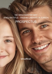 DIE GESCHWISTER MAY (ENGLISH TITLE : TRUEHN LAWYERS IN ZURICH)