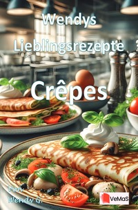 Wendys Lieblingsrezepte - Crêpes