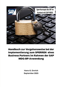 Handbuch zur Vorgehensweise bei der Implementierung zum SPERREN eines Business Partners im Rahmen der SAP MDG-BP-Anwendung