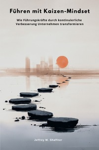 Führen mit Kaizen-Mindset