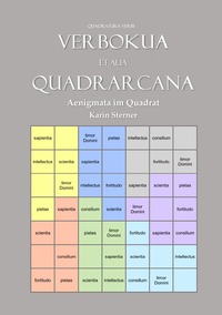 Quadratura Verbi / Quadratura Verbi: Latein im Quadrat. Verbokua et alia Quadrarcana – Aenigmata im Quadrat