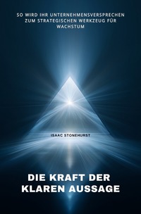 Die Kraft der klaren Aussage