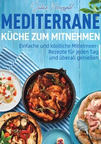 Mediterrane Küche zum Mitnehmen