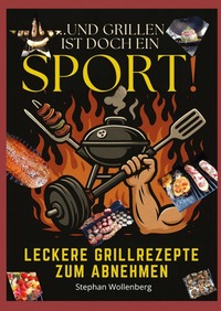 Und Grillen ist doch ein Sport!