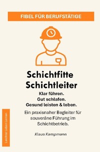 Leichter Leben Lernen Fibel Reihe / Schichtfitte Schichtleiter