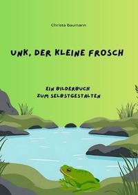 Unk, der kleine Frosch