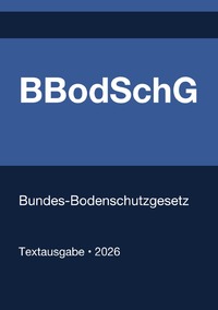 BBodSchG - Bundes-Bodenschutzgesetz (Deutschland) 2026