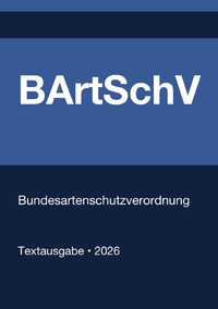 BArtSchV - Bundesartenschutzverordnung (Deutschland) 2026
