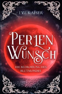 Blutmond Diologie / Perlenwunsch: Die Bedrohung des Blutmondes