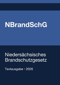 NBrandSchG - Niedersächsisches Brandschutzgesetz 2026