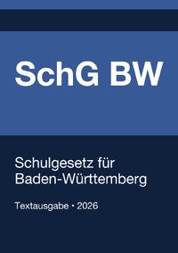 SchG BW - Schulgesetz für Baden-Württemberg 2026
