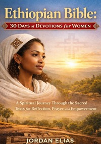 Ethiopian Bible: 30 Days of Devotions for Women