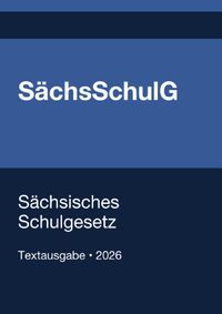 SächsSchulG - Sächsisches Schulgesetz 2026