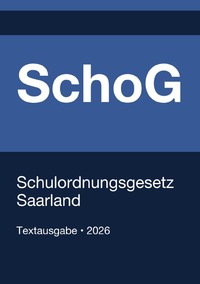 SchoG - Schulordnungsgesetz Saarland 2026