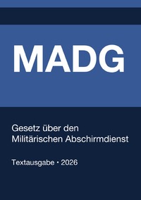 MADG - Gesetz über den Militärischen Abschirmdienst 2026