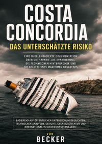 Costa Concordia I Das Unterschätzte Risiko